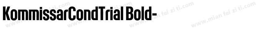 KommissarCondTrial Bold字体转换